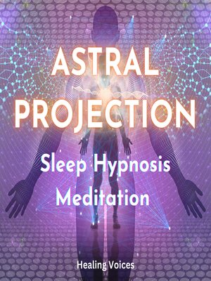 cover image of Astral Projection Sleep Hypnosis Meditation